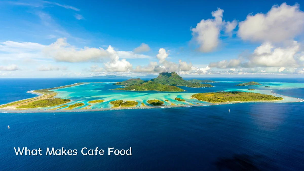 What Makes Cafe Food
