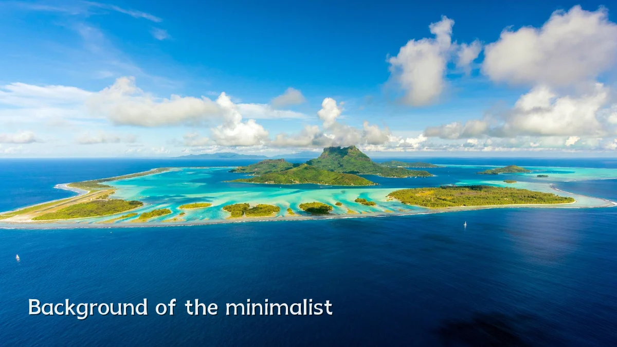 Background of the minimalist